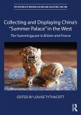 Collecting and Displaying China's &quote;Summer Palace&quote; in the West (eBook, ePUB)