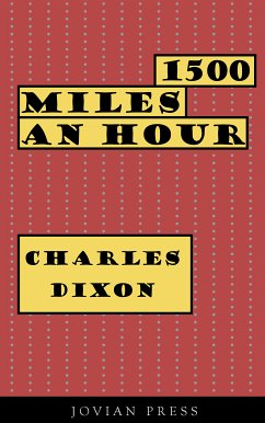 1500 Miles an Hour (eBook, ePUB) - Dixon, Charles