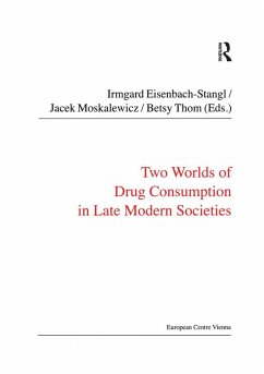 Two Worlds of Drug Consumption in Late Modern Societies (eBook, ePUB) - Moskalewicz, Jacek