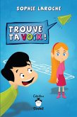 Trouve ta voix ! (eBook, PDF) Trouve ta voix ! (eBook, PDF)