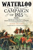Waterloo: The Campaign of 1815, Volume 2 (eBook, ePUB)