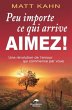 Peu importe ce qui arrive, aimez !... - Bild 1