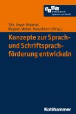 Konzepte zur Sprach- und Schriftsprachförderung entwickeln (eBook, ePUB)