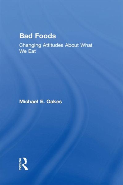 Bad Foods (eBook, PDF) Bad Foods (eBook, PDF)