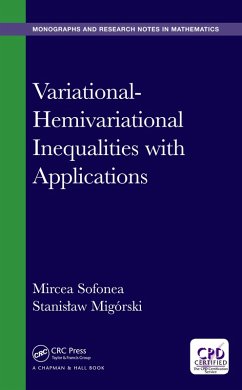 Variational-Hemivariational Inequalities with Applications (eBook, ePUB) - Sofonea, Mircea; Migorski, Stanislaw