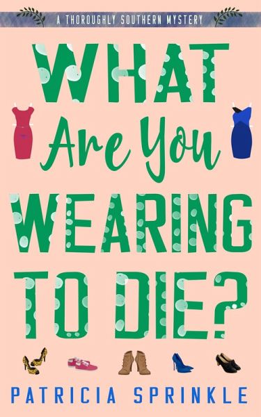 What Are You Wearing to Die? (eBook, ePUB) What Are You Wearing to Die? (eBook, ePUB)
