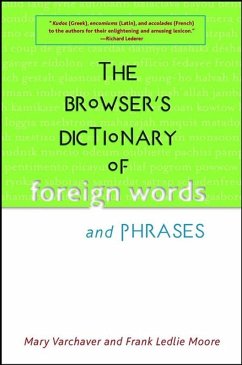 The Browser's Dictionary of Foreign Words and Phrases (eBook, ePUB) - Varchaver, Mary; Moore, Frank Ledlie