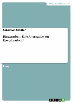 Bürgerarbeit. Eine Alternative zur Erwerbsarbeit? (eBook, PDF)