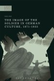 The Image of the Soldier in German Culture, 1871-1933 (eBook, PDF)