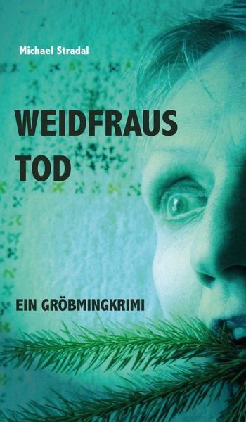 Weidfraus Tod (eBook, ePUB) Weidfraus Tod (eBook, ePUB)