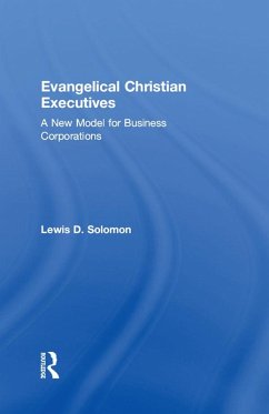 Evangelical Christian Executives (eBook, ePUB) - Solomon, Lewis D.