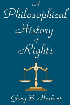 A Philosophical History of Rights (eBook, PDF) - Herbert, Gary