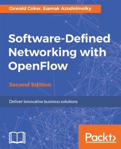 Software-Defined Networking with OpenFlow (eBook, ePUB) - Coker, Oswald; Azodolmolky, Siamak