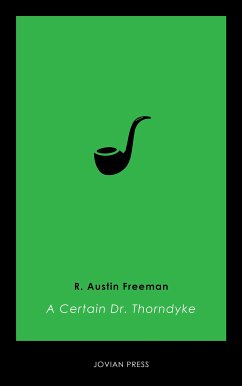 A Certain Dr. Thorndyke (eBook, ePUB) - Freeman, R. Austin