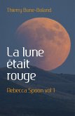 La lune etait rouge (eBook, ePUB)