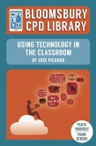 Bloomsbury CPD Library: Using Technology in the Classroom (eBook, ePUB)