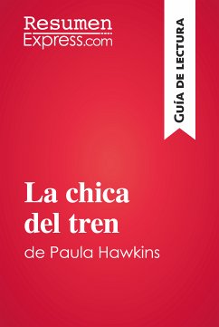 La chica del tren de Paula Hawkins (Guía de lectura) (eBook, ePUB) - Resumenexpress