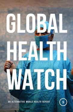 Global Health Watch 5 (eBook, ePUB) - Publishing, Bloomsbury