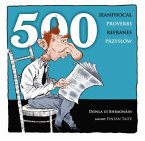 500 Proverbs - 500 Seanfhocal - 500 Przyslow - 500 Refranes (eBook, PDF)