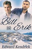 Bill and Erik (eBook, ePUB)