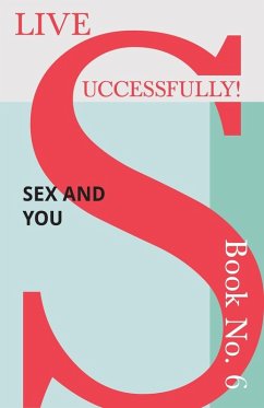 Live Successfully! Book No. 6 - Sex and You (eBook, ePUB) - McHardy, D. N.