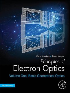 Principles of Electron Optics, Volume 1 (eBook, ePUB) - Hawkes, Peter W.; Kasper, Erwin