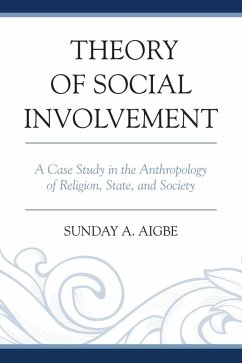 Theory of Social Involvement (eBook, ePUB) - Aigbe, Sunday A.