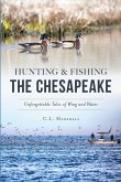 Hunting & Fishing the Chesapeake (eBook, ePUB)