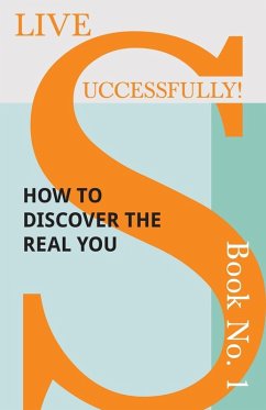 Live Successfully! Book No. 1 - How to Discover the Real You (eBook, ePUB) - McHardy, D. N.