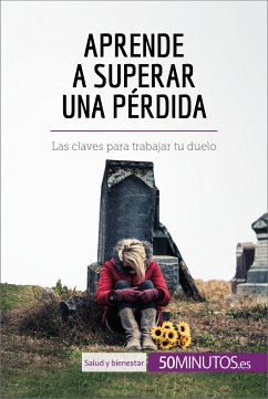 Aprende a superar una pérdida (eBook, ePUB) - Prion Pansius, Hugues