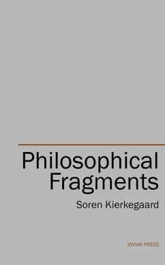Philosophical Fragments (eBook, ePUB) - Kierkegaard, Soren