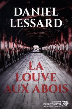 La louve aux abois (eBook, ePUB) - Daniel Lessard, Daniel Lessard