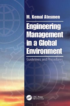 Engineering Management in a Global Environment (eBook, ePUB) - Atesmen, M. Kemal