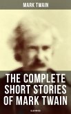 The Complete Short Stories of Mark Twain (Illustrated) (eBook, ePUB)