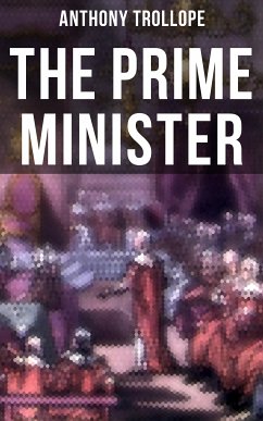 The Prime Minister (eBook, ePUB) - Trollope, Anthony