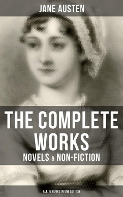 The Complete Works of Jane Austen: Novels & Non-Fiction (All 12 Books in One Edition) (eBook, ePUB) - Austen, Jane