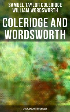 Coleridge and Wordsworth: Lyrical Ballads & Other Poems (eBook, ePUB) - Coleridge, Samuel Taylor; Wordsworth, William