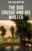 The Dog Crusoe and His Master (eBook, ePUB)