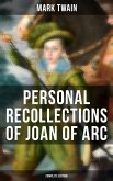 Personal Recollections of Joan of Arc (Complete Edition) (eBook, ePUB)