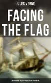 Facing the Flag (An Intriguing Tale of Piracy, Action & Adventure) (eBook, ePUB)