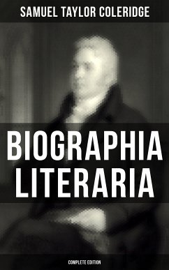 Biographia Literaria (Complete Edition) (eBook, ePUB) - Coleridge, Samuel Taylor