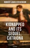 KIDNAPPED and Its Sequel, Catriona (Illustrated) (eBook, ePUB)