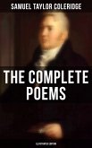 The Complete Poems of Samuel Taylor Coleridge (Illustrated Edition) (eBook, ePUB)