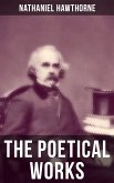 The Poetical Works of Nathaniel Hawthorne (eBook, ePUB)