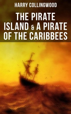 The Pirate Island & A Pirate of the Caribbees (eBook, ePUB) - Collingwood, Harry