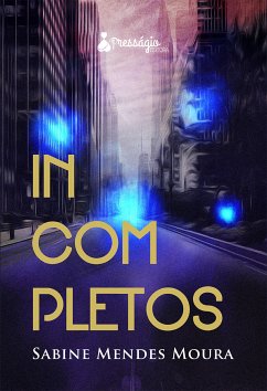 Incompletos (eBook, ePUB) - Moura, Sabine Mendes