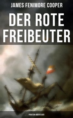 Der rote Freibeuter (Piraten-Abenteuer) (eBook, ePUB) - Cooper, James Fenimore