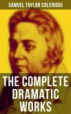 The Complete Dramatic Works of Samuel Taylor Coleridge (eBook, ePUB)