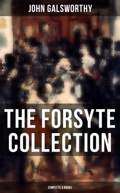 The Forsyte Collection - Complete 9 Books (eBook, ePUB) - Galsworthy, John