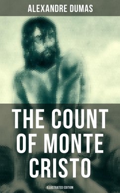 The Count of Monte Cristo (Illustrated Edition) (eBook, ePUB) - Dumas, Alexandre